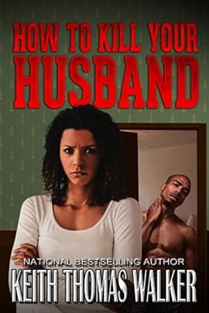 Seller image for How to Kill Your Husband for sale by GreatBookPrices