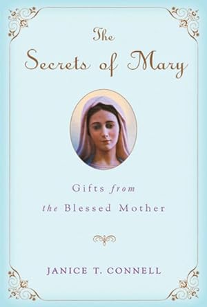 Seller image for Secrets of Mary : Gifts from the Blessed Mother for sale by GreatBookPrices