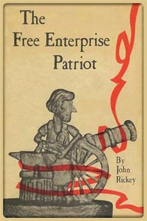 Seller image for The Free Enterprise Patriot for sale by GreatBookPrices