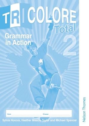 Image du vendeur pour Tricolore Total 2 : Grammar in Action mis en vente par GreatBookPrices