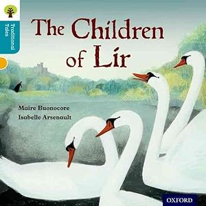 Imagen del vendedor de Oxford Reading Tree Traditional Tales: Level 9: the Children of Lir a la venta por GreatBookPrices
