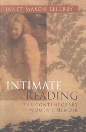 Image du vendeur pour Intimate Reading : The Contemporary Women's Memoir mis en vente par GreatBookPrices