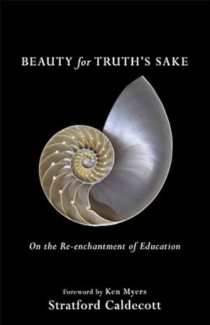 Seller image for Beauty for Truth's Sake : On the Re-enchantment of Education for sale by GreatBookPrices