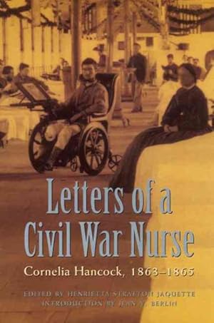 Seller image for Letters of a Civil War Nurse : Cornelia Hancock, 1863-1865 for sale by GreatBookPrices