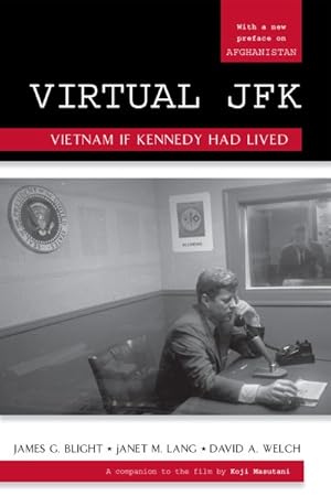 Image du vendeur pour Virtual JFK : Vietnam If Kennedy Had Lived mis en vente par GreatBookPrices