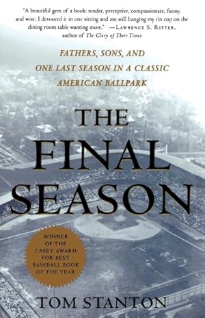 Seller image for Final Season : Fathers, Sons, and One Last Season in a Classic American Ballpark for sale by GreatBookPrices