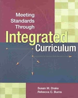 Seller image for Meeting Standards Through Integrated Curriculum for sale by GreatBookPrices