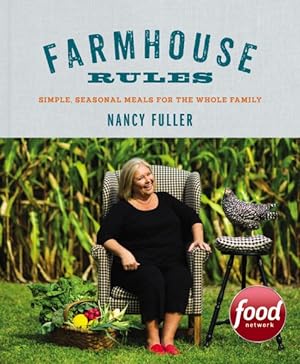 Seller image for Farmhouse Rules : Simple, Seasonal Meals for the Whole Family for sale by GreatBookPrices