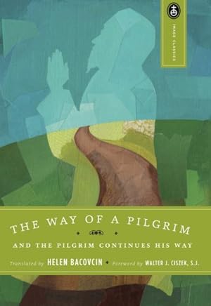 Immagine del venditore per Way of a Pilgrim : And the Pilgrim Continues His Way venduto da GreatBookPrices
