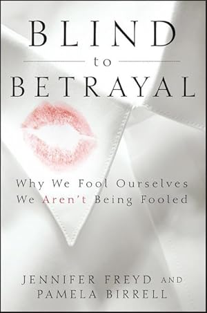 Imagen del vendedor de Blind to Betrayal : Why We Fool Ourselves We Aren't Being Fooled a la venta por GreatBookPrices
