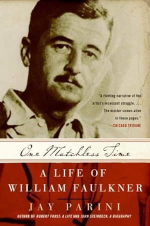 Seller image for One Matchless Time : A Life of William Faulkner for sale by GreatBookPrices