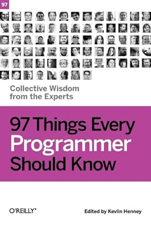 Seller image for 97 Things Every Programmer Should Know : Collective Wisdom from the Experts for sale by GreatBookPrices