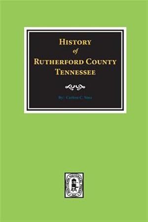 Seller image for Rutherford County, Tennessee, History Of. for sale by GreatBookPrices