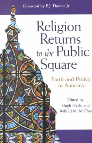 Seller image for Religion Returns to the Public Square : Faith and Policy in America for sale by GreatBookPrices