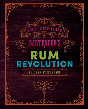 Imagen del vendedor de Curious Bartender's Rum Revolution a la venta por GreatBookPrices