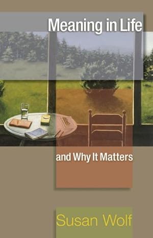 Image du vendeur pour Meaning in Life and Why It Matters mis en vente par GreatBookPrices