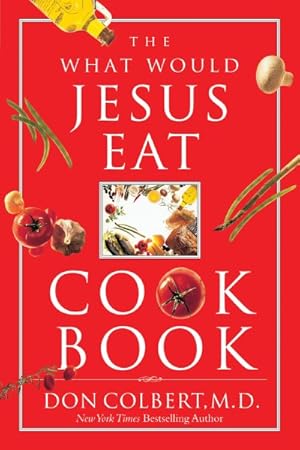 Imagen del vendedor de What Would Jesus Eat Cookbook a la venta por GreatBookPrices