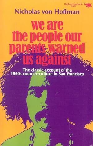 Seller image for We Are the People Our Parents Warned Us Against for sale by GreatBookPrices