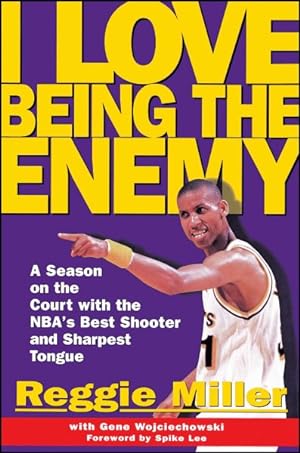 Immagine del venditore per I Love Being the Enemy : A Season on the Court With the Nba's Best Shooter and Sharpest Tongue venduto da GreatBookPrices
