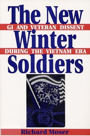 Imagen del vendedor de New Winter Soldiers : Gi and Veteran Dissen During the Vietnam Era a la venta por GreatBookPrices