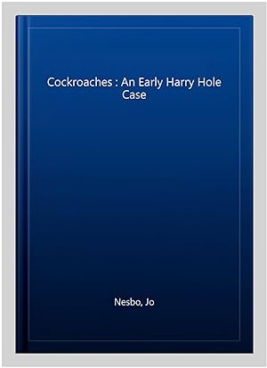 Imagen del vendedor de Cockroaches : An Early Harry Hole Case a la venta por GreatBookPrices