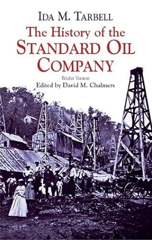 Imagen del vendedor de History of the Standard Oil Company : Briefer Version a la venta por GreatBookPrices