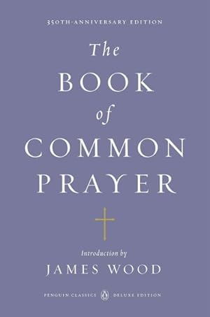 Image du vendeur pour Book of Common Prayer : An Administration of the Sacraments and other Rites and Ceremonies of the Church according to the use of The Church of England together with the Psalter or Psalms of David pointed as they are to the sung or said in Churches and the form or manner of maki mis en vente par GreatBookPrices