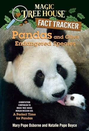 Imagen del vendedor de Pandas and Other Endangered Species : A Nonfiction Companion to Magic Tree House #48: A Perfect Time for Pandas a la venta por GreatBookPrices