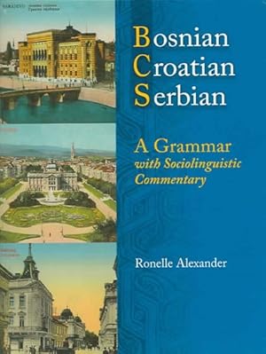 Immagine del venditore per Bosnian, Croatian, Serbian, a Grammar : With Sociolinguistic Commentary venduto da GreatBookPrices