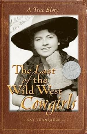 Seller image for The Last of the Wild West Cowgirls: A True Story for sale by GreatBookPrices