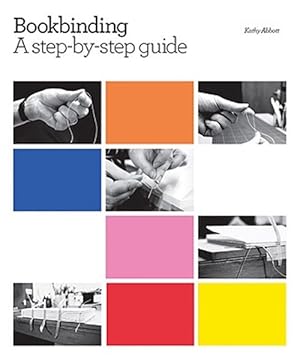 Immagine del venditore per Bookbinding : A Step-by-Step Guide venduto da GreatBookPrices