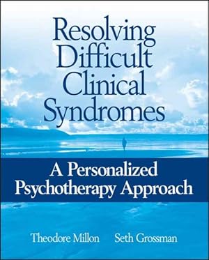 Image du vendeur pour Resolving Difficult Clinical Syndromes : A Personalized Psychotherapy Approach mis en vente par GreatBookPrices