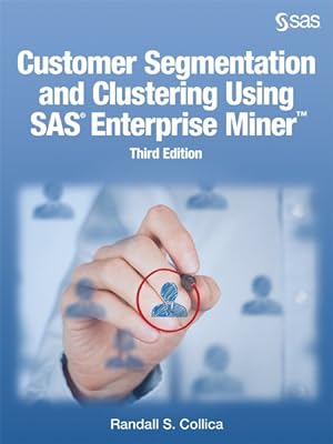Image du vendeur pour Customer Segmentation and Clustering Using SAS Enterprise Miner mis en vente par GreatBookPrices