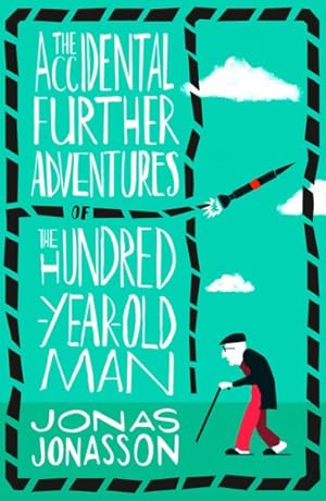 Bild des Verkufers fr Accidental Further Adventures of the Hundred-year-old Man zum Verkauf von GreatBookPrices