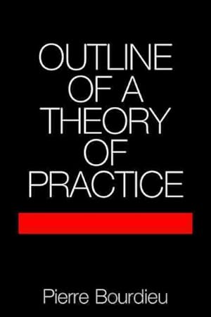 Image du vendeur pour Outline of a Theory of Practice mis en vente par GreatBookPrices