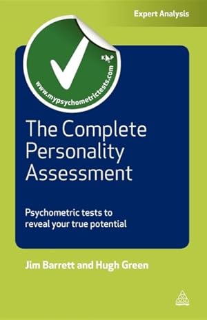 Imagen del vendedor de Complete Personality Assessment : Psychometric Tests to Reveal Your Full Potential a la venta por GreatBookPrices