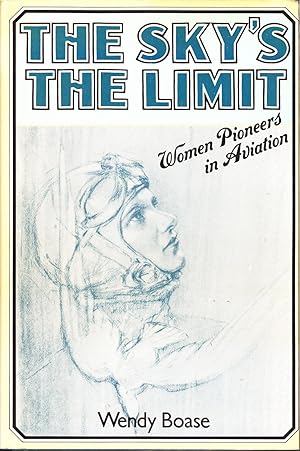 The Sky's the Limit - Women Pionerrs in Aviation
