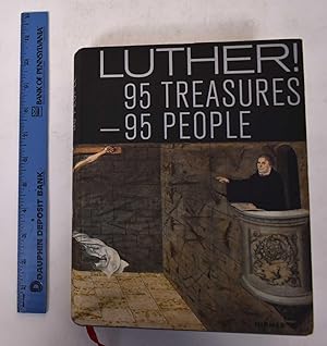 Imagen del vendedor de Luther!: 95 Treasures- 95 People a la venta por Mullen Books, ABAA
