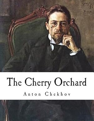 Imagen del vendedor de The Cherry Orchard: A Comedy in Four Acts a la venta por GreatBookPrices