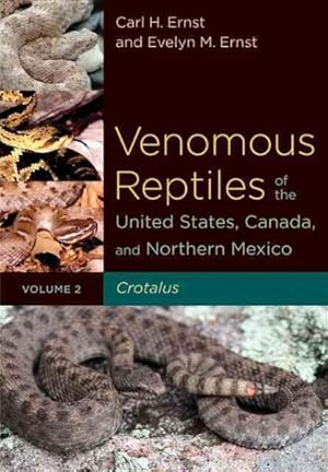 Seller image for Venomous Reptiles of the United States, Canada, and Northern Mexico : Crotalus for sale by GreatBookPrices
