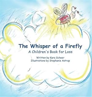 Seller image for The Whisper of a Firefly: A Children's Book for Loss for sale by GreatBookPrices