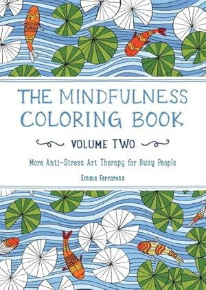 Seller image for Mindfulness Coloring Book : More Anti-stress Art Therapy for Busy People for sale by GreatBookPrices
