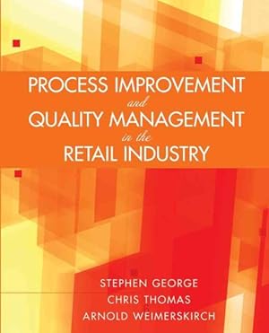 Seller image for Process Improvement And Quality Management In The Retail Industry for sale by GreatBookPrices