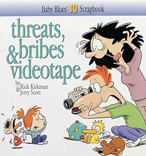 Bild des Verkufers fr Threats, Bribes & Videotape : Baby Blues 10 Scrapbook zum Verkauf von GreatBookPrices