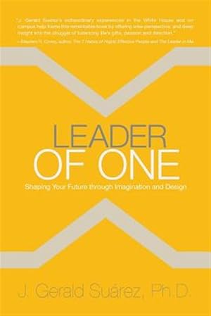 Imagen del vendedor de Leader of One : Shaping Your Future Through Imagination and Design a la venta por GreatBookPrices