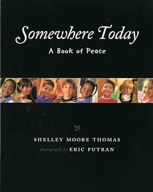 Seller image for Somewhere Today : A Book of Peace for sale by GreatBookPrices