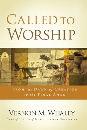 Seller image for Called to Worship : From the Dawn of Creation to the Final Amen for sale by GreatBookPrices