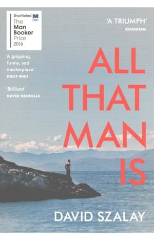 Imagen del vendedor de All That Man Is a la venta por GreatBookPrices