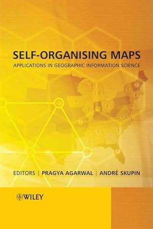 Seller image for Self-Organising Maps : Applications in Geographic Information Science for sale by GreatBookPrices