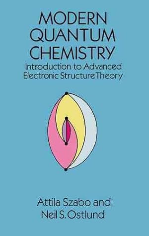 Image du vendeur pour Modern Quantum Chemistry : Introduction to Advanced Electronic Structure Theory mis en vente par GreatBookPrices